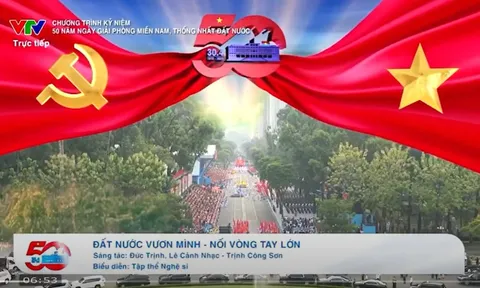 Ca khúc “Đất Nước Vươn Mình” của Nhạc sĩ Đức Trịnh ngân vang trong ngày Đại lễ 30.4
