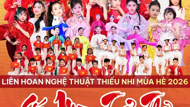 Rộn ràng chờ đón Liên Hoan Nghệ Thuật Thiếu Nhi Mùa Hè 2026 – “Sắc Màu Tuổi Thơ” tại Hoàng Thành Thăng Long