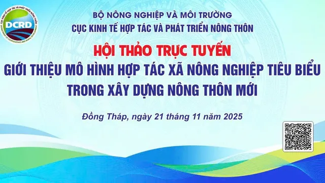 Livestream: Hội thảo trực tuyến “Giới thiệu mô hình hợp tác xã nông nghiệp tiêu biểu trong xây dựng nông thôn mới”